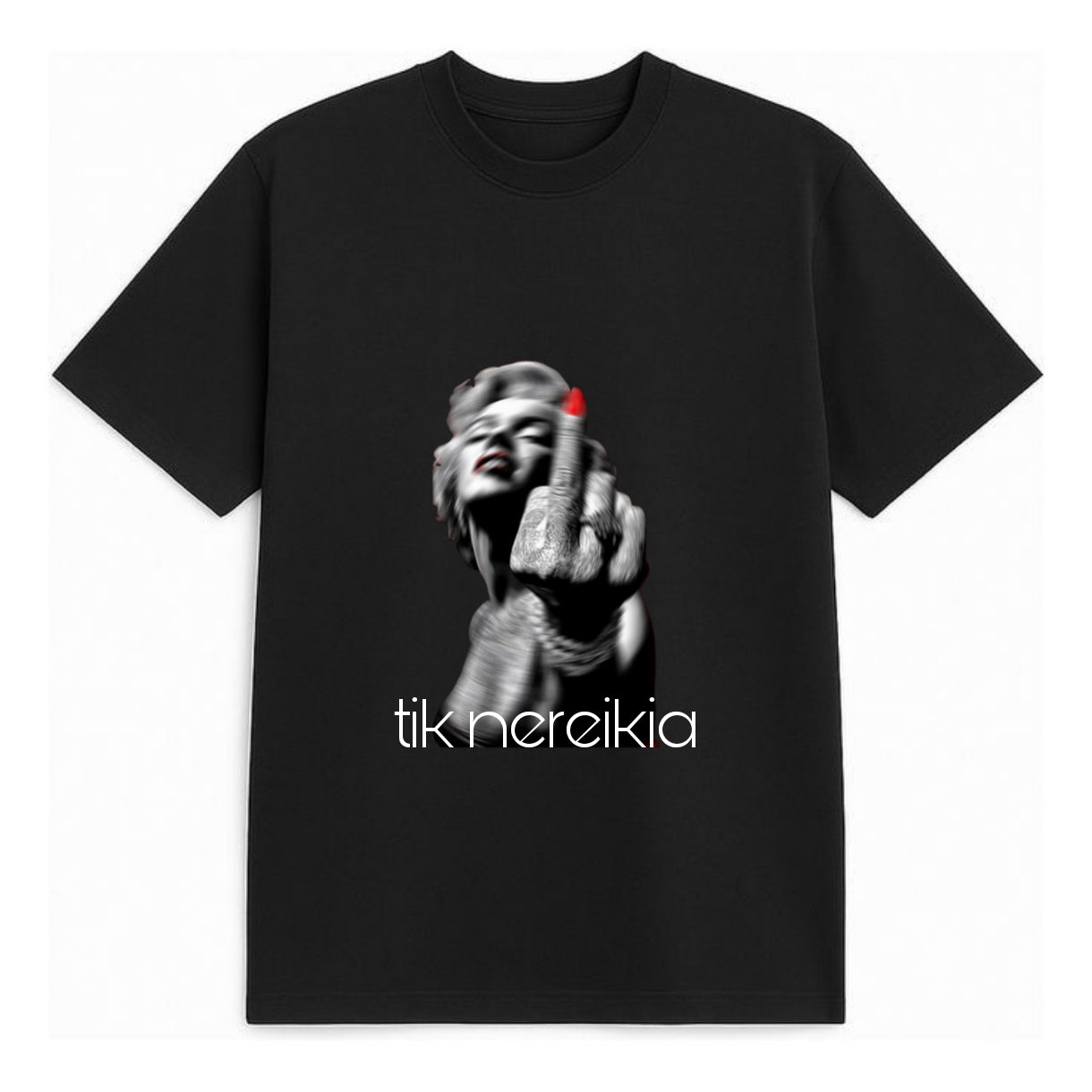 UNISEX MARŠKINĖLIAI "TIK NEREIKIA"